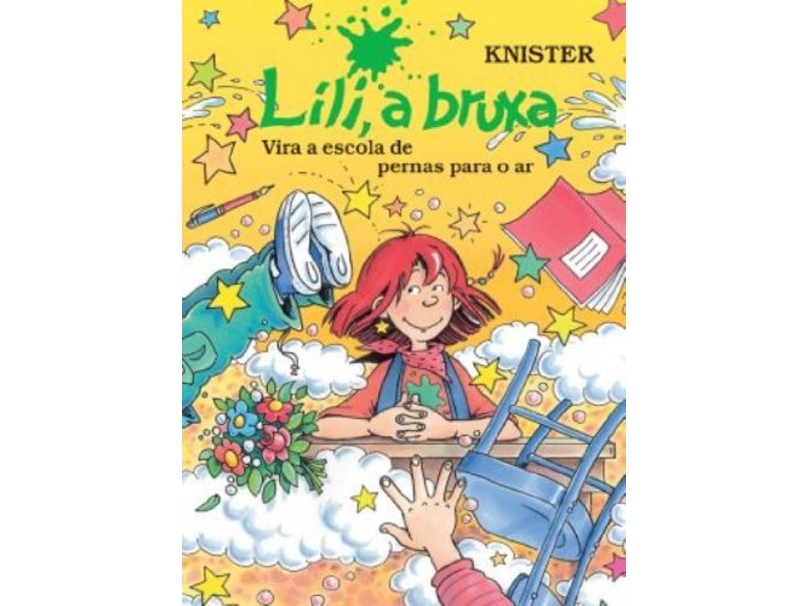 Livro Lili, A Bruxa Vira A Escola De Pernas Para O Ar de Knister (Português do Brasil)