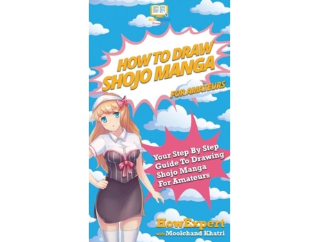 Livro How To Draw Shojo Manga For Amateurs Your Step By Step Guide To Drawing Shojo Manga For Amateurs De Howexpert (inglês)