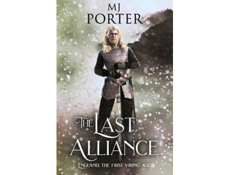 Livro The Last Alliance England The First Viking Age de MJ Porter (Inglês)