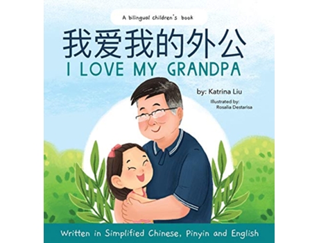Livro I love my grandpa de Katrina Liu (Inglês - Capa Dura)