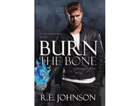 Livro Burn the Bone Book Two of the Newborn City Series de Re Johnson (Inglês)