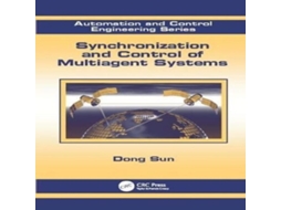 Livro Synchronization and Control of Multiagent Systems de Dong Sun (Inglês)