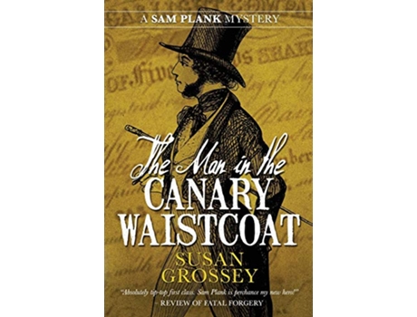Livro The Man in the Canary Waistcoat The Sam Plank Mysteries de Susan Grossey (Inglês)
