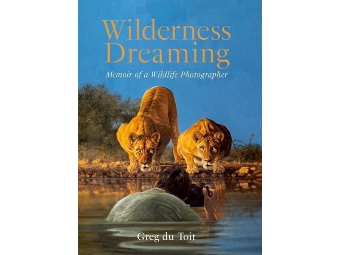 Livro Wilderness Dreaming de Greg Du Toit (Inglês)