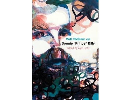 Livro Will Oldham On Bonnie Prince Billy De Will Oldham, Editado Por Alan Licht (Inglês)