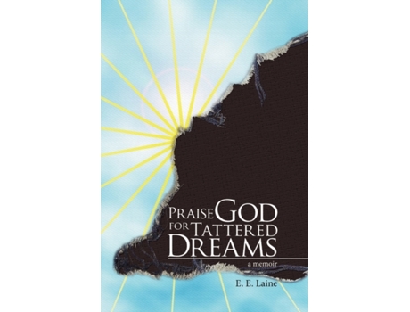 Livro Praise God for Tattered Dreams E.E. Laine (Inglês)