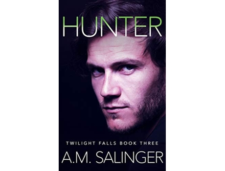 Livro Hunter 3 Twilight Falls de AM Salinger (Inglês)