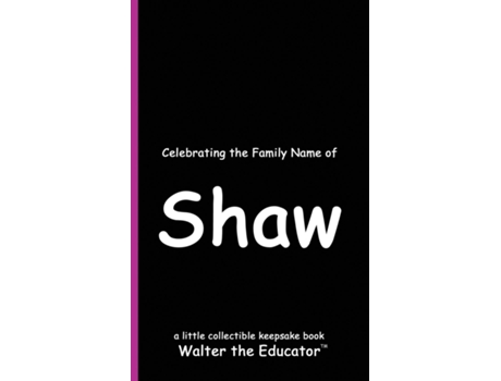 Livro Celebrating the Family Name of Shaw de Walter the Educator (Inglês)
