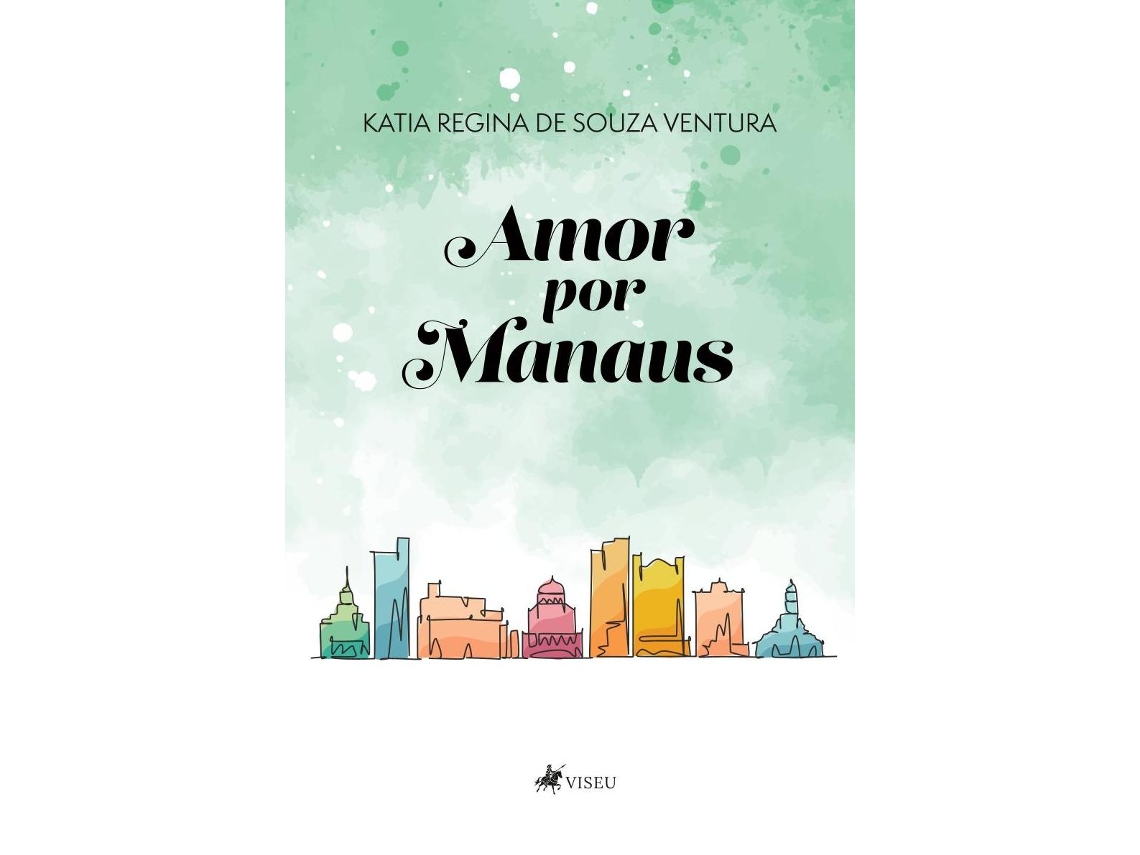 Livro Amor Por Manaus de Katia Regina De Souza Ventura (Português do Brasil)