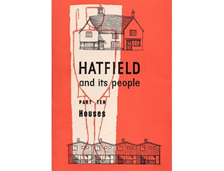 Livro Hatfield and Its People Part 10 Houses de Wea Hatfield WEA Hatfield Branch (Inglês)