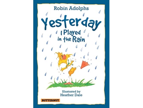 Livro Yesterday I Played In The Rain de Robin Adolphs (Inglês)