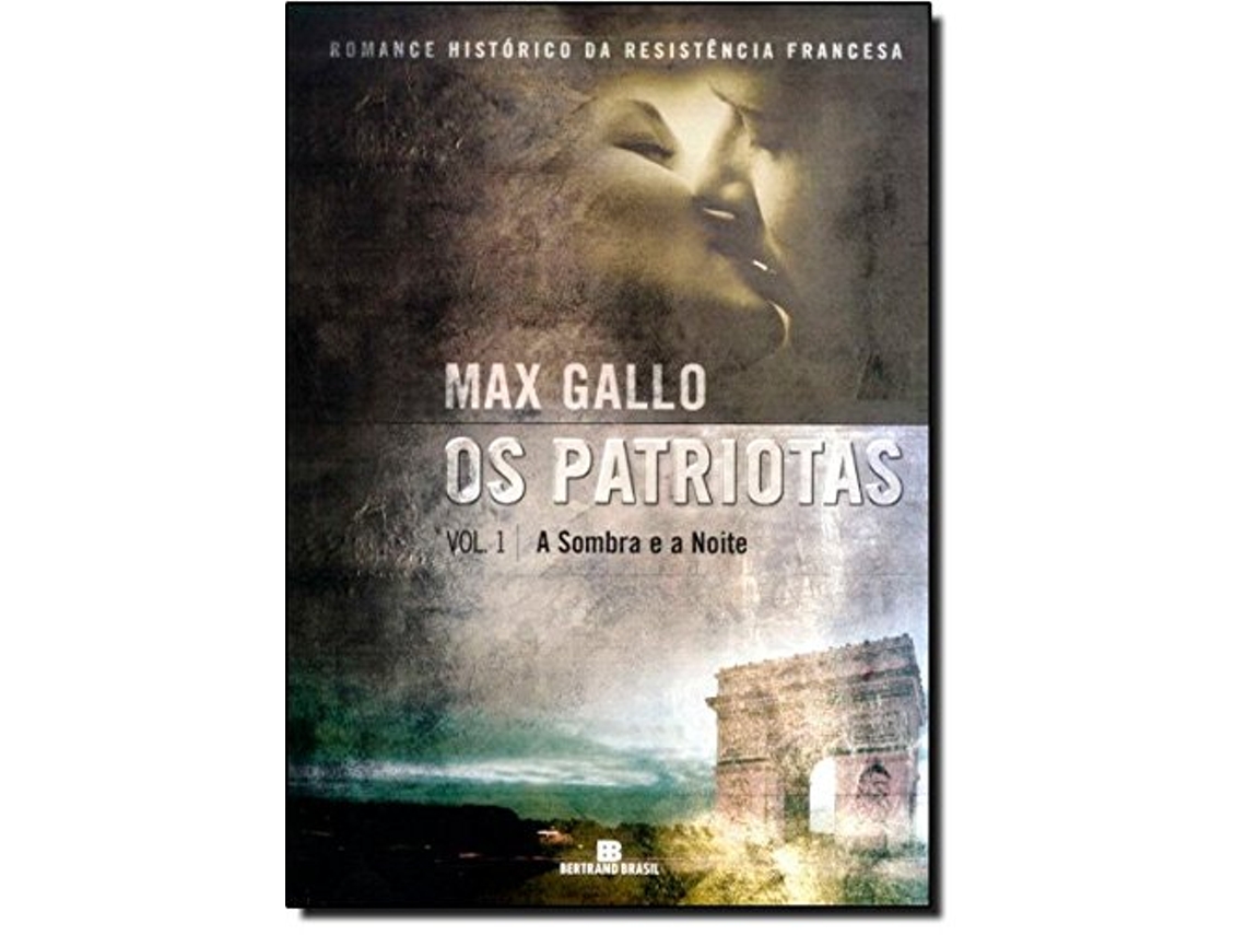 Livro Patriotas, Os A Sombra E A Noite Vol. 1 de Max Gallo (Português do Brasil)