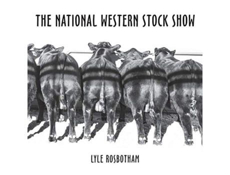 Livro The National Western Stock Show de Lyle Rosbotham (Inglês)