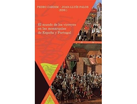 Livro Mundo De Virreyes En Monarquias De España Y Portugal de Joan Lluis Palos