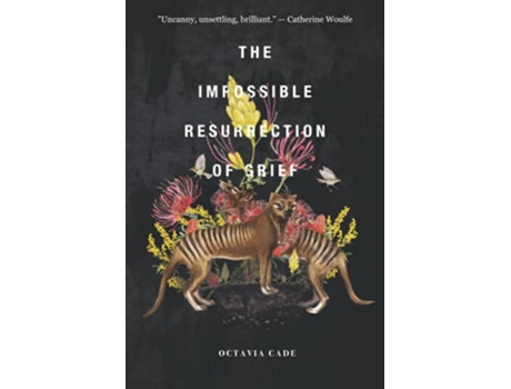 Livro The Impossible Resurrection of Grief de Octavia Cade (Inglês)