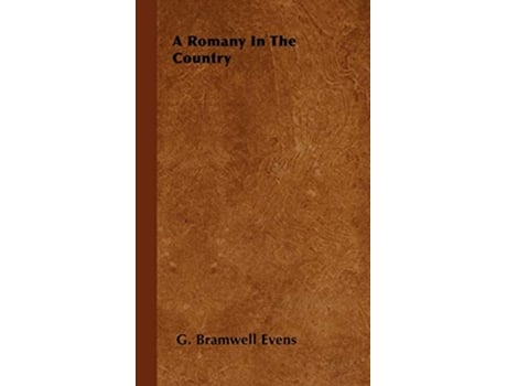 Livro A Romany In The Country de G Bramwell Evens (Inglês)