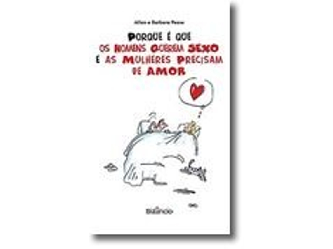 Livro Porque é Que os Homens Querem Sexo e as Mulheres Precisam de Amor