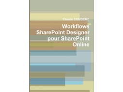 Livro workflows sharepoint designer pour sharepoint online de claude couderc (francês)