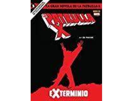 Livro La gran novela de la patrulla-x. exterminio de Ed, Piskor (Espanhol)