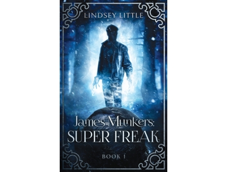 Livro James Munkers: Super Freak (1) Lindsey Little (Inglês)
