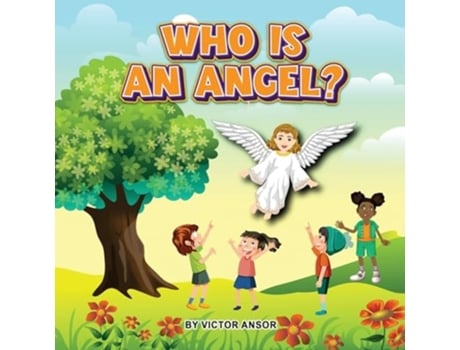 Livro WHO IS AN ANGEL? de Victor Ansor (Inglês)