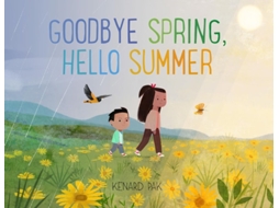 Livro Goodbye Spring, Hello Summer De Kenard Pak (inglês - Capa Dura)