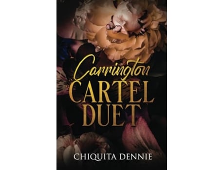 Livro Carrington Cartel Duet Alternate Cover Print Edition de Chiquita Dennie (Inglês)
