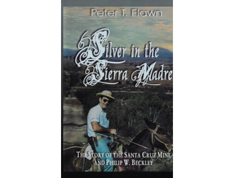 Livro Silver in the Sierra Madre de Peter T Flawn (Inglês)