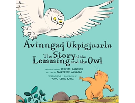 Livro Story of the Lemming and the Owl de Jaypeetee Arnakak (Inglês - Capa Dura)