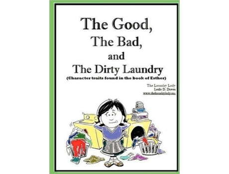 Livro The Good, The Bad and The Dirty Laundry Leslie Dawes (Inglês)