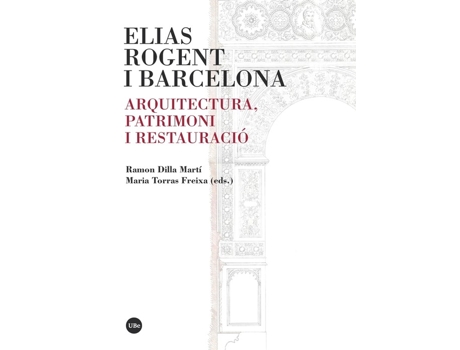 Livro Elias Rogent I Barcelona de Ignacio Vila Despujol DI (Espanhol)