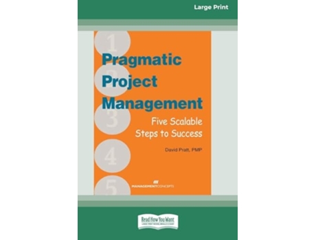 Livro Pragmatic Project Management Five Scalable Steps to Success Large Print 16 Pt Edition de David Pratt (Inglês)