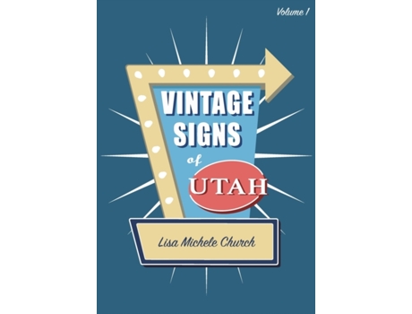 Livro Vintage Signs of Utah: Volume One Lisa Michele Church (Inglês)