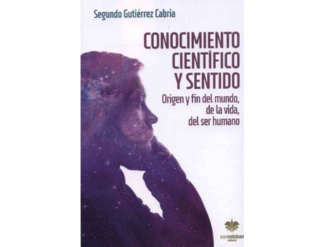 Livro Conocimiento Científico Y Sentido de Segundo Guitierrez Cabria (Espanhol)