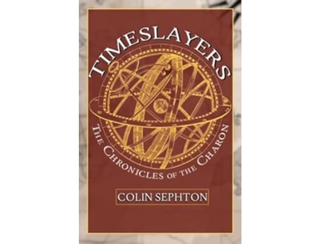 Livro Timeslayers de Colin Sephton (Inglês)