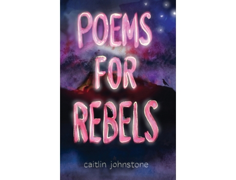 Livro Poems For Rebels Caitlin Johnstone, Timothy P Foley (Inglês)