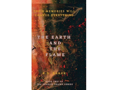 Livro The Earth and The Flame de RD Baker (Inglês - Capa Dura)