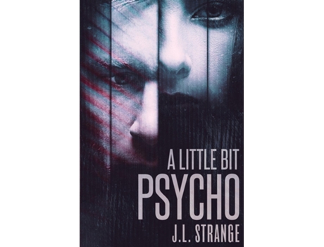 Livro A Little Bit Psycho De Jl Strange (inglês)