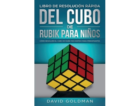 Livro De Resolución Rápida Del Cubo De Rubik Para Niños Cómo Resolver El Cubo De Rubik Más Rápido Para Principiantes De David Goldman (espanhol)