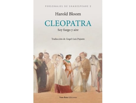 Livro Cleopatra, Soy Fuego Y Aire De Harold Bloom (espanhol)