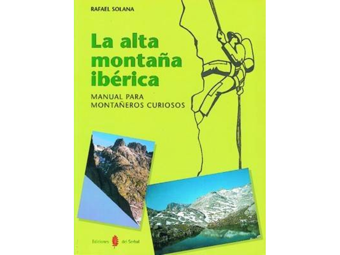 Livro La Alta Montaña Iberica. Manual Para Montañeros Curiosos de Rafael Solana (Espanhol)