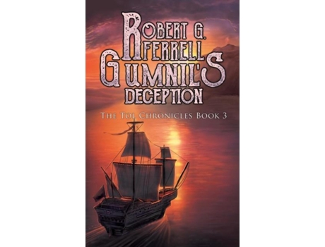 Livro Gumnils Deception The Tol Chronicles Book 3 De Robert G Ferrell (inglês)
