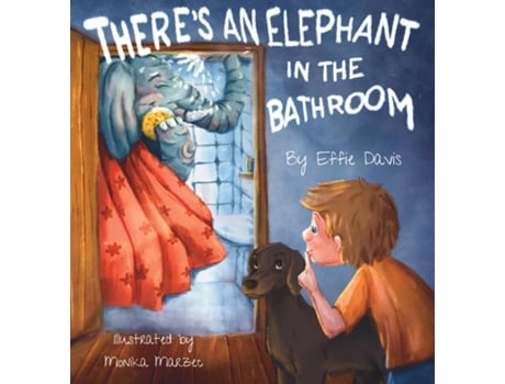 Livro Theres an Elephant in the Bathroom de Effie Davis (Inglês)