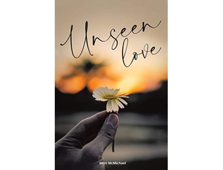 Livro Unseen Love De Mert Mcmichael (inglês)