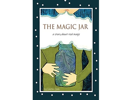 Livro The Magic Jar Breathing and Mindfulness for Children A Story About Real Magic Happy Bristlecone Books de Lauren Sash (Inglês)