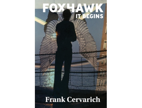Livro Foxhawk It Begins de Frank Cervarich (Inglês)