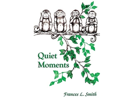 Livro Quiet Moments De Frances L Smith (inglês)