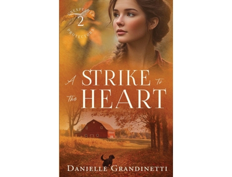 Livro A Strike to the Heart de Danielle Grandinetti (Inglês)