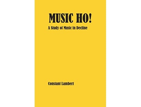 Livro Music Ho de Constant Lambert (Inglês)