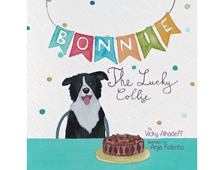 Livro Bonnie The Lucky Collie de Vicky Alhadeff (Inglês)